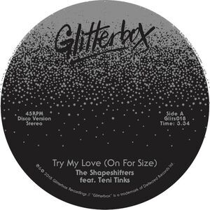 The Shapeshifters - Try My Love (On For Size)  7-INCH SINGLE